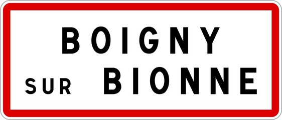 Panneau entrée ville agglomération Boigny-sur-Bionne / Town entrance sign Boigny-sur-Bionne