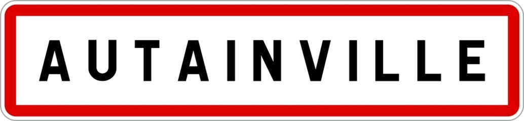 Panneau entrée ville agglomération Autainville / Town entrance sign Autainville