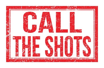 CALL THE SHOTS, words on red rectangle stamp sign