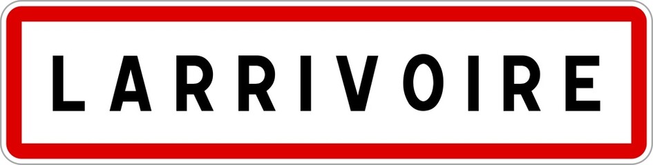 Panneau entrée ville agglomération Larrivoire / Town entrance sign Larrivoire