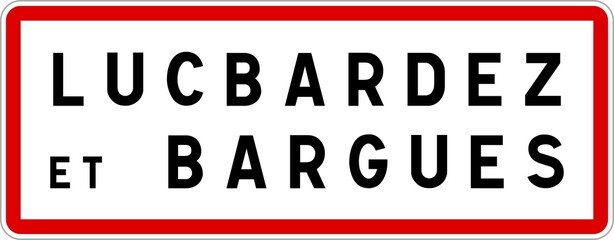 Panneau entrée ville agglomération Lucbardez-et-Bargues / Town entrance sign Lucbardez-et-Bargues