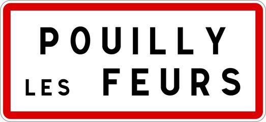 Panneau entrée ville agglomération Pouilly-lès-Feurs / Town entrance sign Pouilly-lès-Feurs