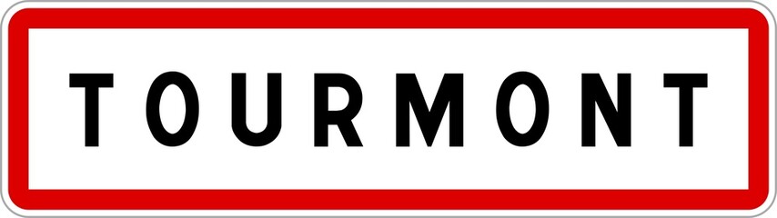 Panneau entrée ville agglomération Tourmont / Town entrance sign Tourmont