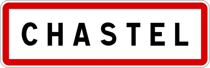 Panneau entr&eacute;e ville agglom&eacute;ration Chastel / Town entrance sign Chastel