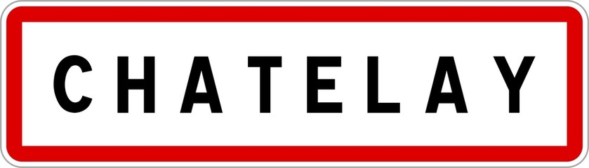 Panneau entrée ville agglomération Chatelay / Town entrance sign Chatelay
