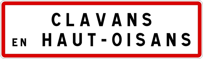 Panneau entrée ville agglomération Clavans-en-Haut-Oisans / Town entrance sign Clavans-en-Haut-Oisans