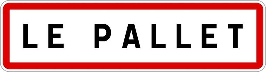 Panneau entrée ville agglomération Le Pallet / Town entrance sign Le Pallet
