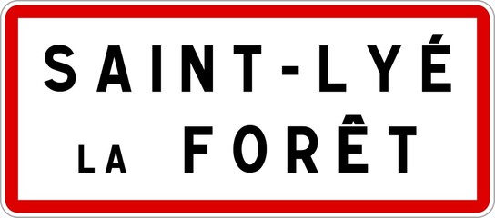 Panneau entrée ville agglomération Saint-Lyé-la-Forêt / Town entrance sign Saint-Lyé-la-Forêt