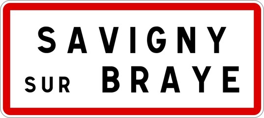 Panneau entrée ville agglomération Savigny-sur-Braye / Town entrance sign Savigny-sur-Braye