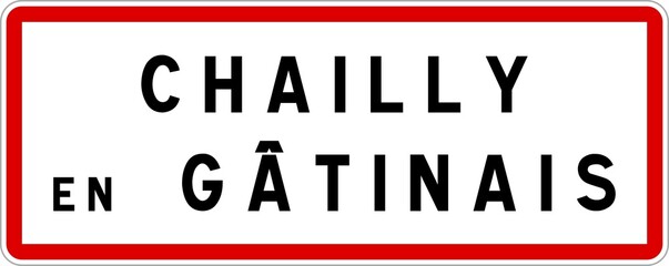 Panneau entrée ville agglomération Chailly-en-Gâtinais / Town entrance sign Chailly-en-Gâtinais