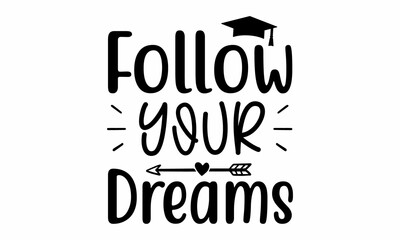 follow your dreams SVG Craft Design.