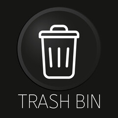 Trash bin minimal vector line icon on 3D button isolated on black background. Premium Vector.