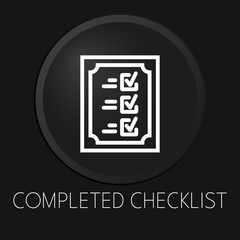 Completed checklist minimal vector line icon on 3D button isolated on black background. Premium Vector.