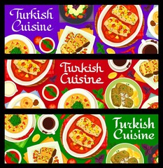 Turkish cuisine menu meals banners, vector baked fish in tomato sauce, vegetable salad, red lentil bulgur soup and data fruit dessert. Stuffed eggplant and cabbage rolls, coffee turkey food and drink