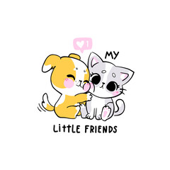 Vector illustration.  Flat design . Hand draw graphics . Cute puppy hugging a kitten. The lettering : my little friends . Can be used as a print for children's clothing . 