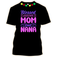 Blessed To Be Called Mom And Nana