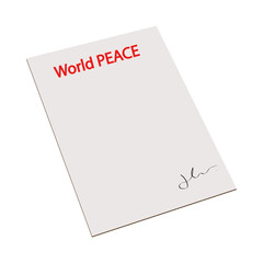 World Peace Document. Peace not war.