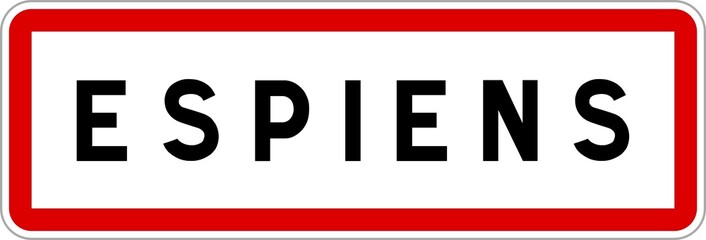 Panneau entrée ville agglomération Espiens / Town entrance sign Espiens