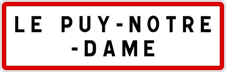 Panneau entrée ville agglomération Le Puy-Notre-Dame / Town entrance sign Le Puy-Notre-Dame