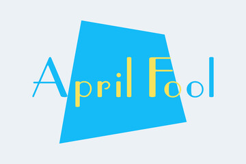 April fools typography on blue, and white geometric shape background.