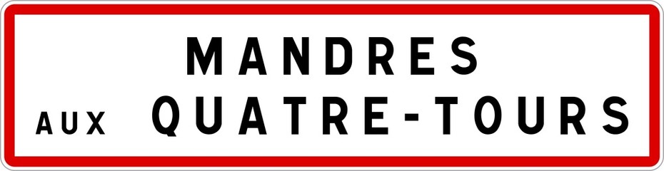 Panneau entrée ville agglomération Mandres-aux-Quatre-Tours / Town entrance sign Mandres-aux-Quatre-Tours