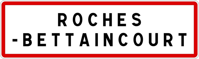 Panneau entrée ville agglomération Roches-Bettaincourt / Town entrance sign Roches-Bettaincourt
