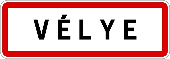 Panneau entrée ville agglomération Vélye / Town entrance sign Vélye