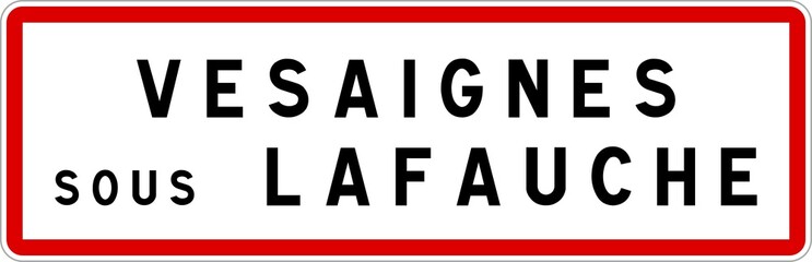Panneau entrée ville agglomération Vesaignes-sous-Lafauche / Town entrance sign Vesaignes-sous-Lafauche