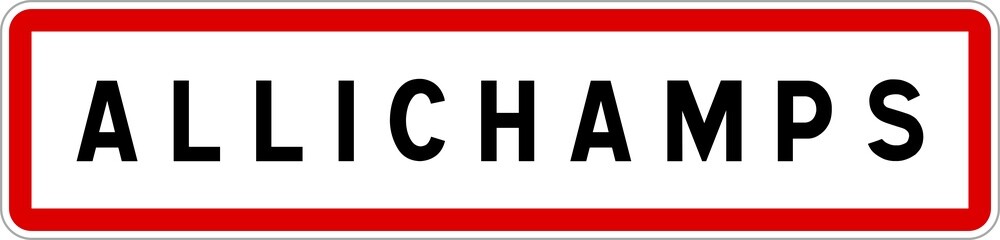 Panneau entrée ville agglomération Allichamps / Town entrance sign Allichamps