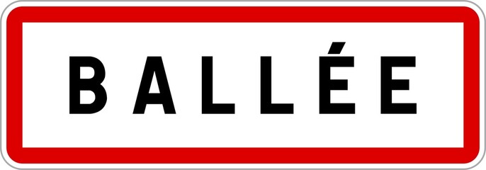 Panneau entrée ville agglomération Ballée / Town entrance sign Ballée