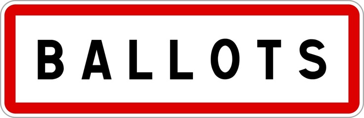 Panneau entrée ville agglomération Ballots / Town entrance sign Ballots