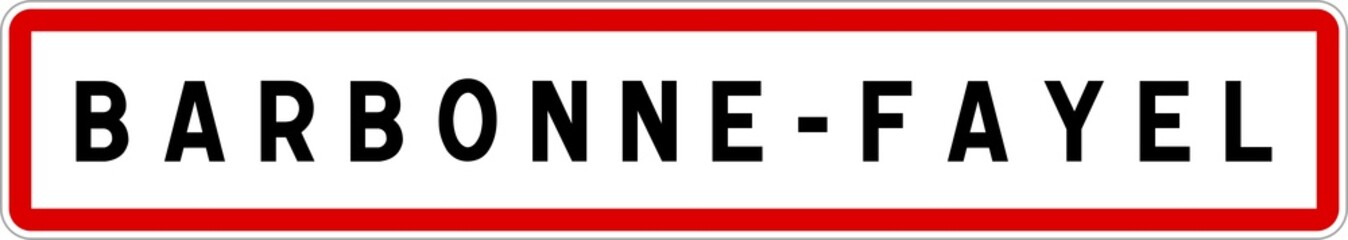 Panneau entrée ville agglomération Barbonne-Fayel / Town entrance sign Barbonne-Fayel