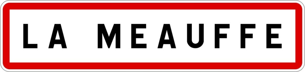 Panneau entrée ville agglomération La Meauffe / Town entrance sign La Meauffe