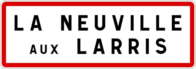 Panneau entrée ville agglomération La Neuville-aux-Larris / Town entrance sign La Neuville-aux-Larris