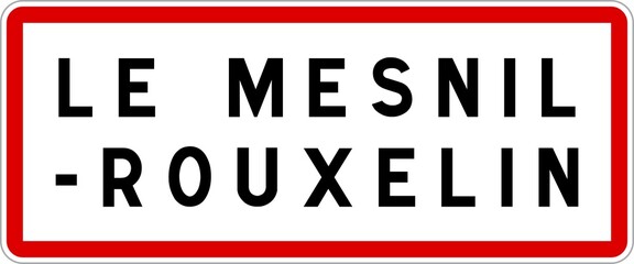 Panneau entrée ville agglomération Le Mesnil-Rouxelin / Town entrance sign Le Mesnil-Rouxelin