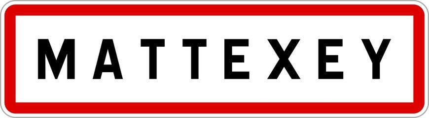 Panneau entrée ville agglomération Mattexey / Town entrance sign Mattexey
