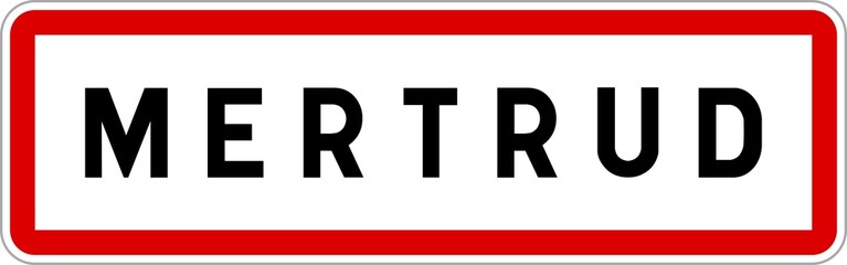 Obraz premium Panneau entrée ville agglomération Mertrud / Town entrance sign Mertrud