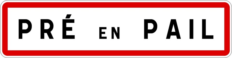 Panneau entrée ville agglomération Pré-en-Pail / Town entrance sign Pré-en-Pail