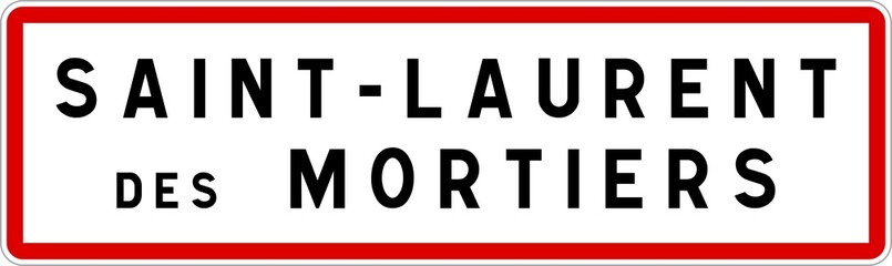 Obraz premium Panneau entrée ville agglomération Saint-Laurent-des-Mortiers / Town entrance sign Saint-Laurent-des-Mortiers