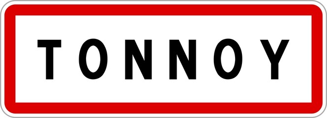 Panneau entrée ville agglomération Tonnoy / Town entrance sign Tonnoy