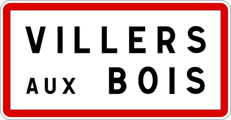 Panneau entrée ville agglomération Villers-aux-Bois / Town entrance sign Villers-aux-Bois
