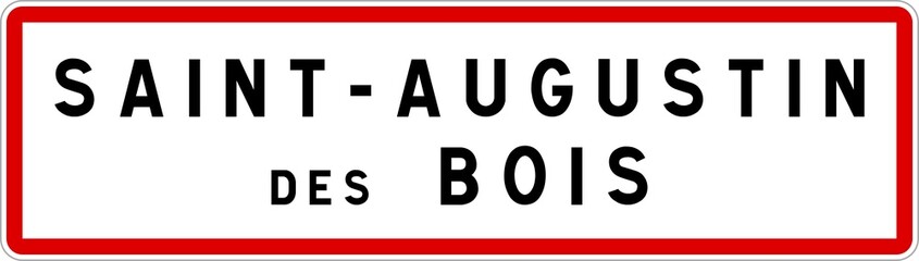 Panneau entrée ville agglomération Saint-Augustin-des-Bois / Town entrance sign Saint-Augustin-des-Bois