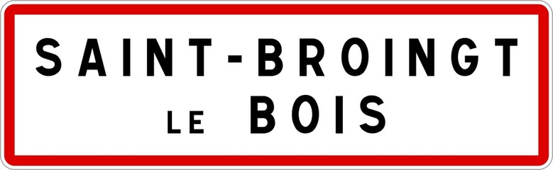 Panneau entrée ville agglomération Saint-Broingt-le-Bois / Town entrance sign Saint-Broingt-le-Bois