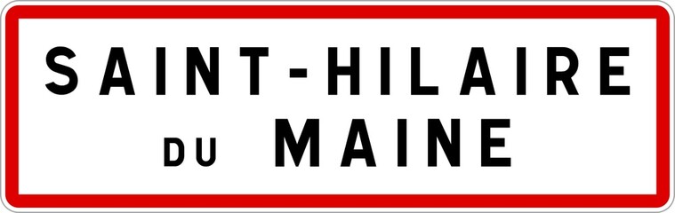 Panneau entrée ville agglomération Saint-Hilaire-du-Maine / Town entrance sign Saint-Hilaire-du-Maine