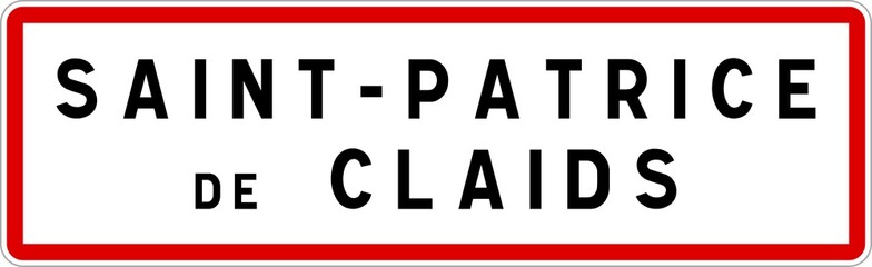Panneau entrée ville agglomération Saint-Patrice-de-Claids / Town entrance sign Saint-Patrice-de-Claids