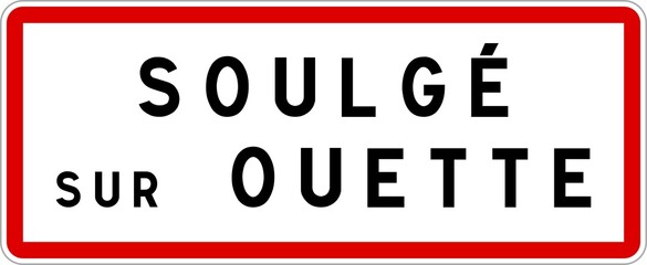 Panneau entrée ville agglomération Soulgé-sur-Ouette / Town entrance sign Soulgé-sur-Ouette