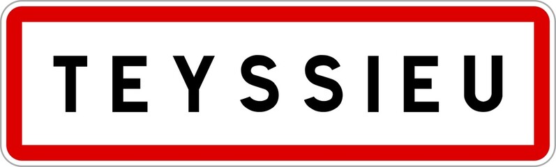 Panneau entrée ville agglomération Teyssieu / Town entrance sign Teyssieu