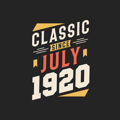 Classic Since July 1921. Born in July 1921 Retro Vintage Birthday