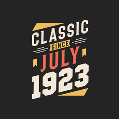 Classic Since July 1924. Born in July 1924 Retro Vintage Birthday