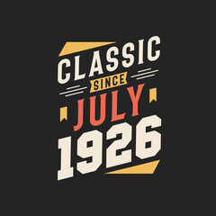 Classic Since July 1927. Born in July 1927 Retro Vintage Birthday
